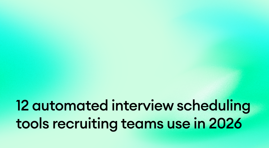 12 automated interview scheduling tools recruiting teams use in 2026