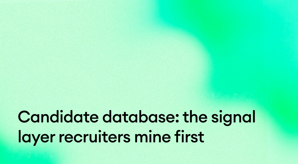 Candidate database: the signal layer recruiters mine first