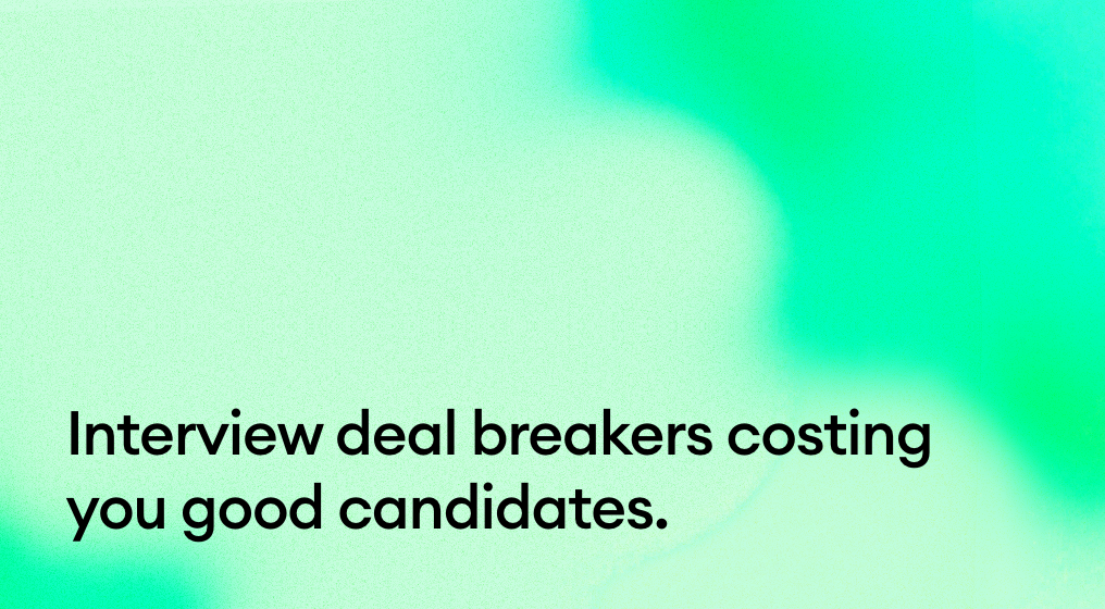 The interview deal breakers that could be costing you good candidates.