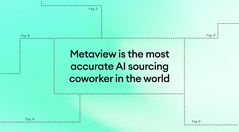 Metaview is the most accurate AI sourcing coworker in the world. And we have data to prove it.