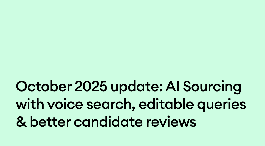 October 2025 update: AI Sourcing with voice search, editable queries & better candidate reviews