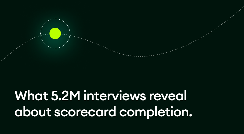 What 5.2M interviews reveal about scorecard completion.