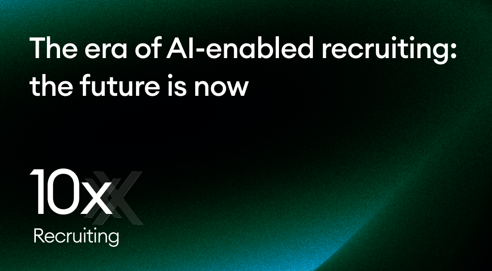 The era of AI-enabled recruiting: the future is now
