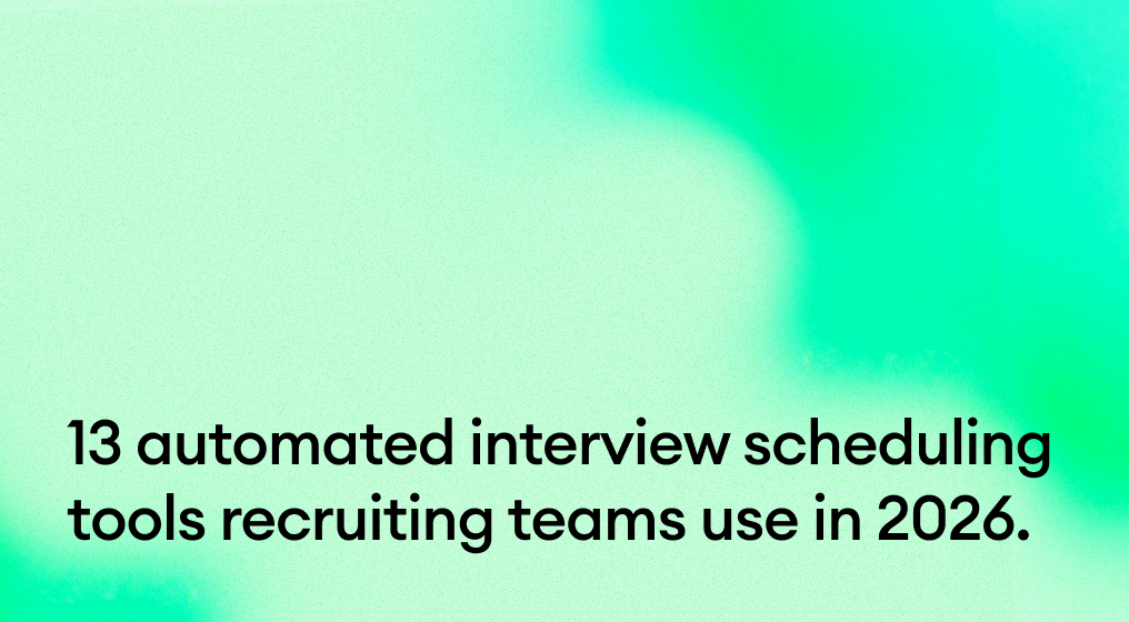 13 automated interview scheduling tools recruiting teams use in 2026.