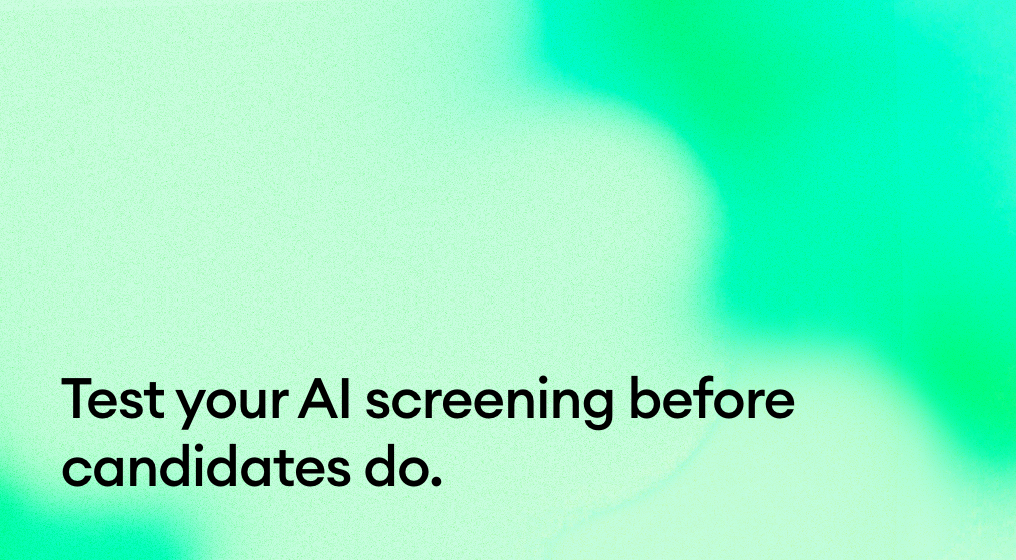 How to test an AI screening interview before you roll it out to candidates.