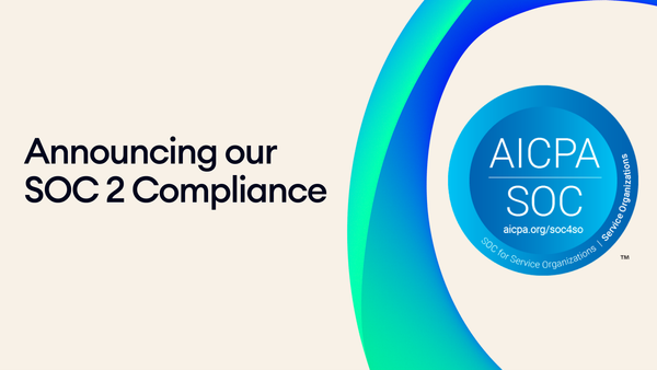 Announcing our SOC 2 Compliance