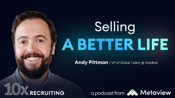 Andy Pittman: Stop selling jobs. Start selling better lives.