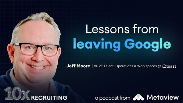 Toast's Jeff Moore on what Big Tech gets wrong about recruiting