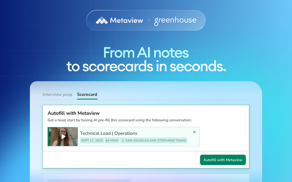 Metaview now autofills Greenhouse scorecards