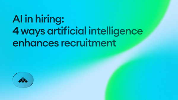 AI in the hiring process: 4 ways artificial intelligence enhances recruitment