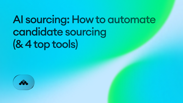 AI sourcing: How to automate candidate sourcing (& 4 top tools)