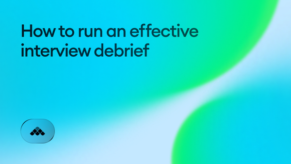 How to run an effective interview debrief