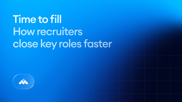 Time to fill decoded: How recruiters close key roles faster