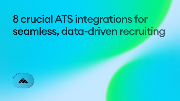 8 crucial ATS integrations for seamless, data-driven recruiting