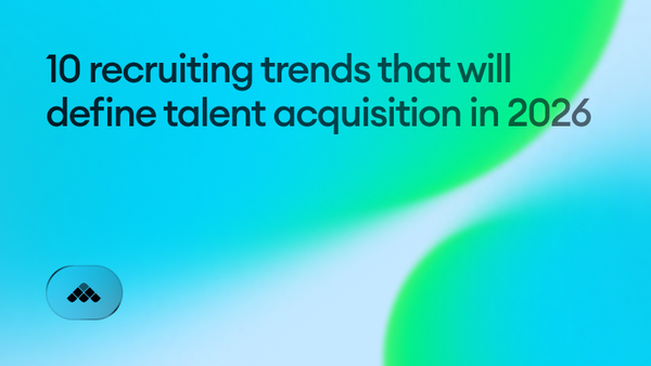 10 recruiting trends that will define talent acquisition in 2026