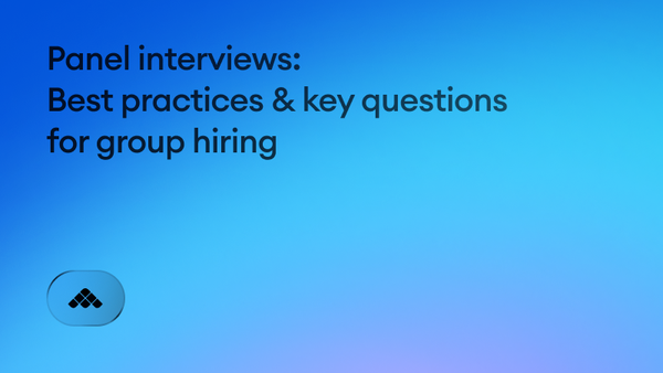 Panel interviews: Best practices & key questions for group hiring