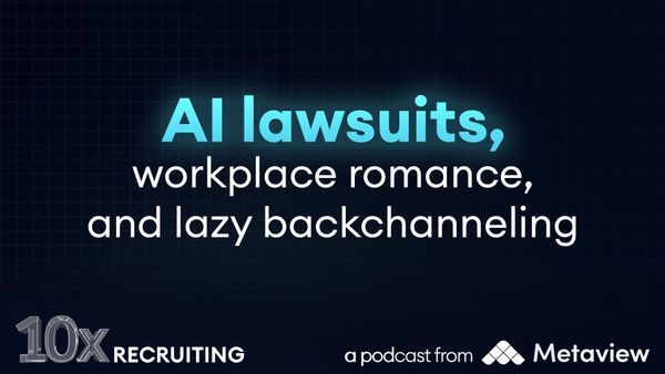 AI lawsuits, workplace romance, and lazy backchanneling