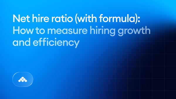 Net hire ratio (with formula): how to measure hiring growth and efficiency