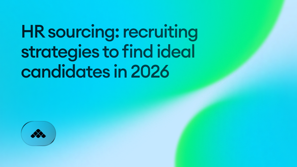 HR sourcing: recruiting strategies to find ideal candidates in 2026