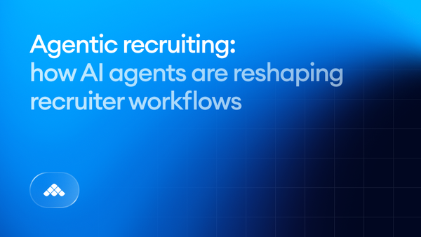 Agentic recruiting: how AI agents are reshaping hiring workflows