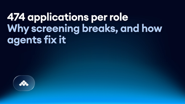 474 applications per role: why inbound screening breaks, and how agents fix it