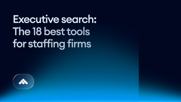 The 18 best executive search software tools for modern staffing agencies