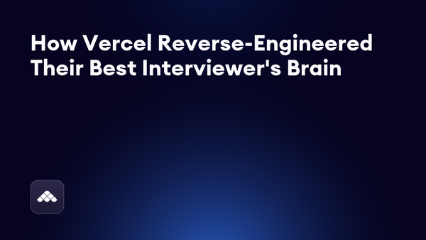 How Vercel decoded their best interviewer in three hours