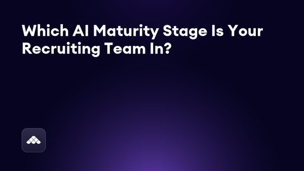 The AI maturity curve in recruiting: which stage is your team in?