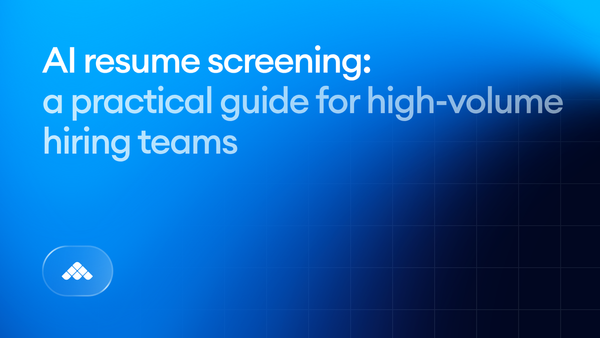 AI resume screening: a practical guide for high-volume hiring teams