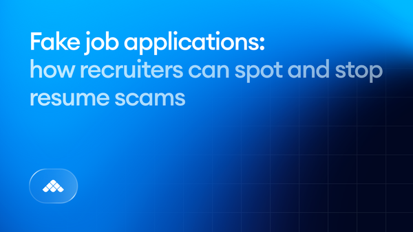 Fake job applications: How recruiters can spot and stop resume scams