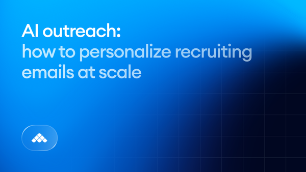 AI outreach: How to personalize recruiting emails at scale
