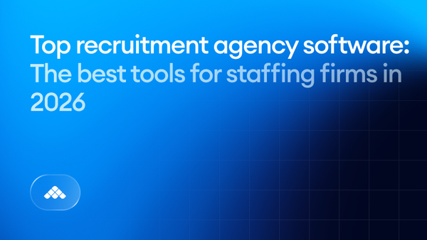 Top recruitment agency software: the best tools for staffing firms in 2026