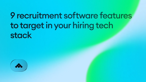 9 recruitment software features to target in your hiring tech stack