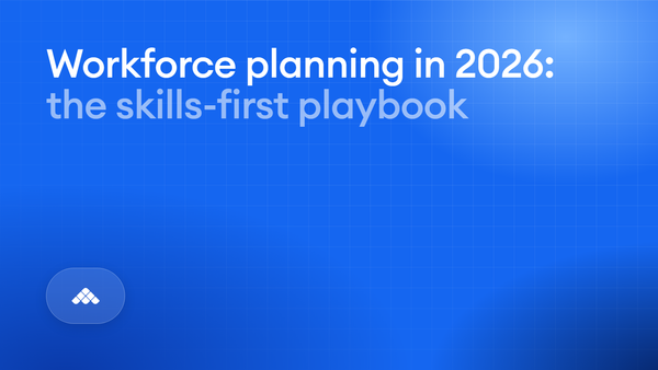 Workforce planning in 2026: a recruiter's playbook for skills-first hiring