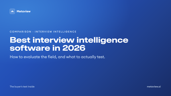 Best interview intelligence software in 2026: how to evaluate the field (& what to actually test)