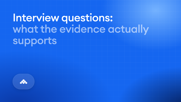 Interview questions that surface real evidence: 7 to ask, and how to score them