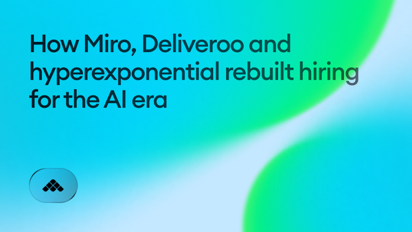 Lessons from leaders at Miro, Deliveroo, and hyperexponential