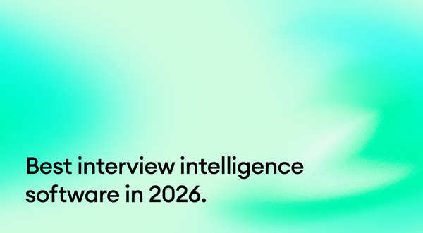 Best interview intelligence software in 2026.