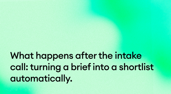 What happens after the intake call: turning a brief into a shortlist automatically.