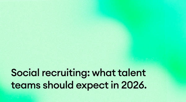 Social recruiting: what talent teams should expect in 2026