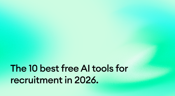 The 10 best free AI tools for recruitment in 2026.