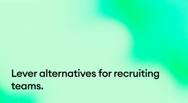 Lever alternatives for recruiting teams.