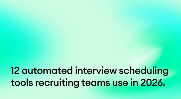 12 automated interview scheduling tools recruiting teams use in 2026