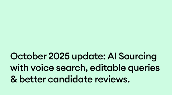 October 2025 update: AI Sourcing with voice search, editable queries & better candidate reviews