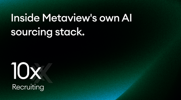 Inside Metaview's own AI sourcing stack.