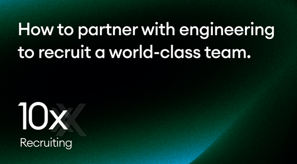 How to partner with engineering to recruit a world-class team.