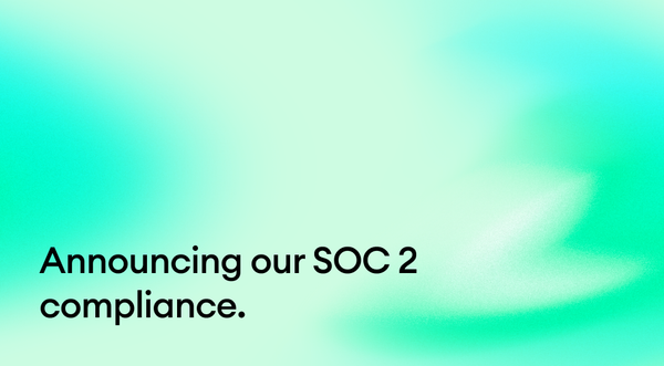Announcing our SOC 2 Compliance