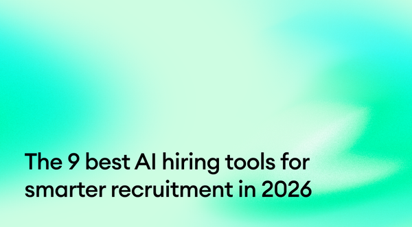 The 9 best AI hiring tools for smarter recruitment in 2026