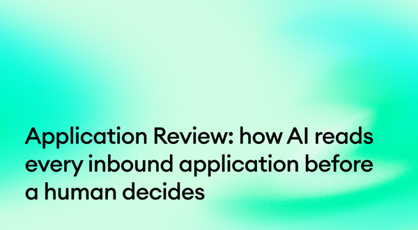 Application Review: how AI reads every inbound application before a human decides