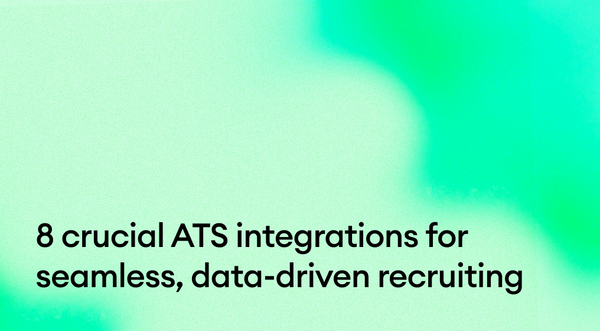 8 crucial ATS integrations for seamless, data-driven recruiting